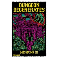 Dungeon Degenerates: Missions III
