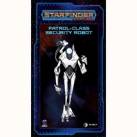 Starfinder: PATROL-CLASS SECURITY ROBOT