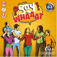 Say Whaaat?!