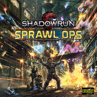 Shadowrun Sprawl Ops