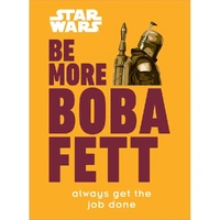 Star Wars Be More Boba Fett
