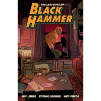 The Last Days of Black Hammer From the World of Black Hammer (Paperback)