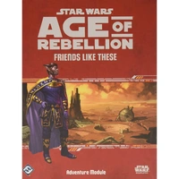 Star Wars RPG: Age of Rebellion – Friends Like These