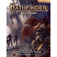 Pathfinder 2nd Edition Modules: Pathfinder Adventure: Troubles in Otari