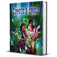 Coyote & Crow the Role Playing Game