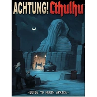 Achtung Cthulhu Guide to North Africa