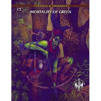 Castles and Crusades RPG - The Mortality of Green