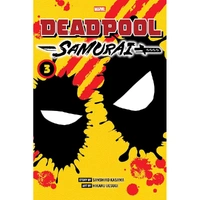 Deadpool: Samurai; Vol. 3